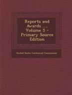 Reports and Awards ..., Volume 5 edito da Nabu Press