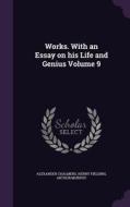 Works. With An Essay On His Life And Genius Volume 9 di Alexander Chalmers, Henry Fielding, Arthur Murphy edito da Palala Press