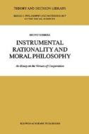 Instrumental Rationality and Moral Philosophy di B. Verbeek edito da Springer Netherlands