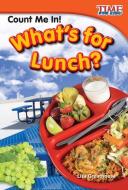 Count Me In! What's for Lunch? (Early Fluent Plus) di Lisa Greathouse edito da SHELL EDUC PUB