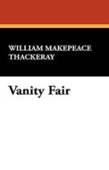 Vanity Fair di William Makepeace Thackeray edito da Wildside Press