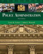Police Administration di Larry K. Gaines, John L. Worrall edito da Cengage Learning, Inc