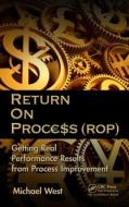 Return On Process (ROP) di Michael West edito da Auerbach Publications