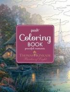 Posh Adult Coloring Book: Thomas Kinkade Peaceful Moments di Thomas Kinkade edito da Andrews Mcmeel Publishing
