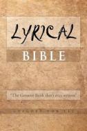 Lyrical Bible di Gregory Von Lee edito da Xlibris