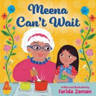 Meena Can't Wait di Farida Zaman edito da ORCA BOOK PUBL