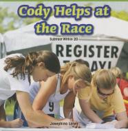 Cody Helps at the Race: Subtract Within 20 di Josephina Loren edito da ROSEN CLASSROOM