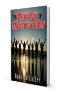 The Power of Motivation: Power in Thy Self di Qc Quinton T. Cuffee Sr edito da Createspace