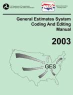 Ges Coding and Editing Manual-2003 di National Highway Traffic Safety Administ edito da Createspace