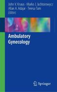 Ambulatory Gynecology edito da Springer-Verlag GmbH