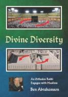 Divine Diversity: An Orthodox Rabbi Engages with Muslims di Ben Abrahamson edito da Createspace