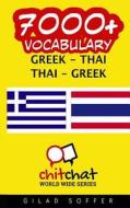 7000+ Greek - Thai Thai - Greek Vocabulary di Gilad Soffer edito da Createspace
