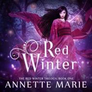 Red Winter di Annette Marie edito da Tantor Audio