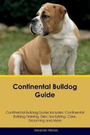 Continental Bulldog Guide Continental Bulldog Guide Includes di Alexander Mackay edito da Global Pet Care International
