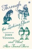 Through the Looking-Glass and What Alice Found There di Lewis Carroll edito da Pook Press