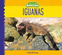 Iguanas di Julie Murray edito da BIG BUDDY BOOKS
