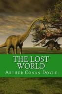 The Lost World di Arthur Conan Doyle edito da Createspace Independent Publishing Platform