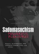 Sadomasochism di Peggy J. Kleinplatz edito da Routledge