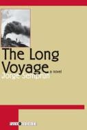 The Long Voyage di Jorge Semprun edito da OVERLOOK PR