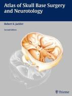 Atlas of Skull Base Surgery and Neurotology di Robert K. Jackler edito da THIEME MEDICAL PUBL INC