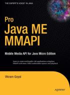 Pro Java ME MMAPI: Mobile Media API for Java Micro Edition di Vikram Goyal edito da SPRINGER A PR SHORT