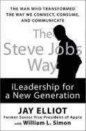 The Steve Jobs Way di Jay Elliot edito da Vanguard Press Inc