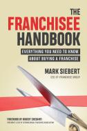 Franchisee Handbook di Mark Siebert edito da Entrepreneur Press