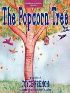 The Popcorn Tree di Joyce French edito da FIDELI PUB INC