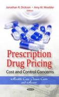 Prescription Drug Pricing edito da Nova Science Publishers Inc