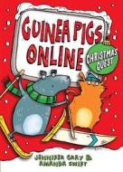 Guinea Pigs Online: Christmas Quest di Jennifer Gray, Amanda Swift, Sarah Horne edito da Quercus Books