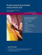 Plunkett's Apparel, Shoes & Textiles Industry Almanac 2023 di Jack W. Plunkett edito da Plunkett Research, Ltd