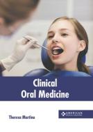 Clinical Oral Medicine edito da AMERICAN MEDICAL PUBLISHERS