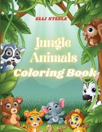 Jungle Animals Coloring Book di Elli Steele edito da adrian ghita ile