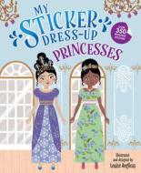 My Sticker Dress-Up: Princesses di Louise Anglicas edito da SOURCEBOOKS WONDERLAND