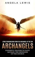 Archangels di Angela Lewis edito da Zoe Lawson
