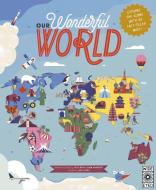 Our Wonderful World di Ben Handicott, Kalya Ryan edito da Wide Eyed Editions