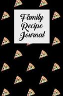 FAMILY RECIPE JOURNAL di Marysol Cassidy edito da INDEPENDENTLY PUBLISHED