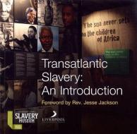 Transatlantic Slavery di David Fleming, Richard Benjamin edito da Liverpool University Press