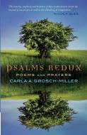 Psalms Redux di Carla A. Grosch-Miller edito da Canterbury Press Norwich