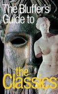 Bluffer's Guide To Classics di Ross Leckie edito da Oval Books