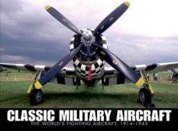Classic Military Aircraft di Jim Winchester edito da Amber Books Ltd