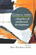 Clinical Topics in Disorders of Intellectual Development edito da RCPsych Publications