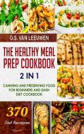 The Healthy Meal Prep Cookbook di G. S. van Leeuwen edito da sannainvest ltd