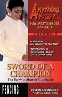 Sword Of A Champion di Doreen L. Greenberg, Michael Greenberg, Sharon Monplaisir, Phil Velikan edito da Wish Publishing