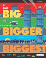 Big, Bigger, Biggest Book di SAMi edito da BLUE APPLE