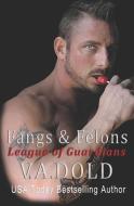 Fangs & Felons: Romance with BITE di V. A. Dold edito da LIGHTNING SOURCE INC