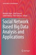 Social Network Based Big Data Analysis and Applications edito da Springer International Publishing