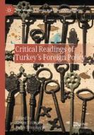 Critical Readings of Turkey¿s Foreign Policy edito da Springer International Publishing
