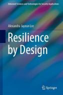 Resilience by Design di Alexandra Jayeun Lee edito da Springer International Publishing