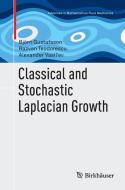 Classical and Stochastic Laplacian Growth di Björn Gustafsson, Razvan Teodorescu, Alexander Vasil'ev edito da Springer International Publishing